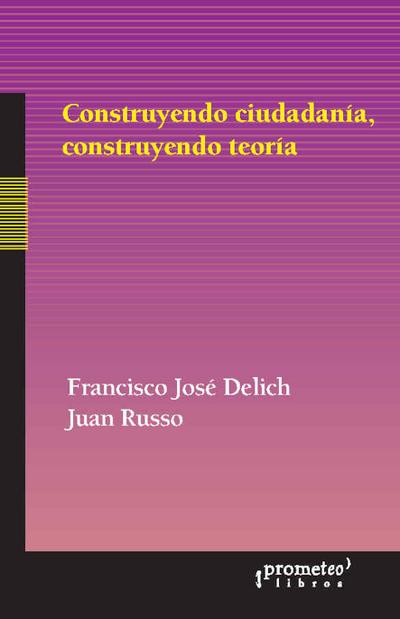 Construyendo ciudadanía, construyendo teoría