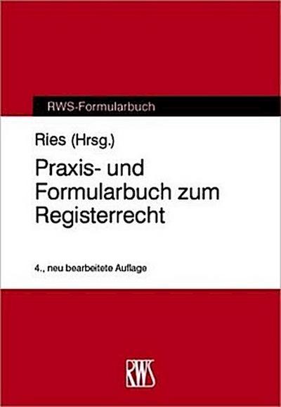 Praxis- und Formularbuch zum Registerrecht