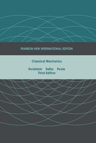 Classical Mechanics: Pearson New International Edition (Science)