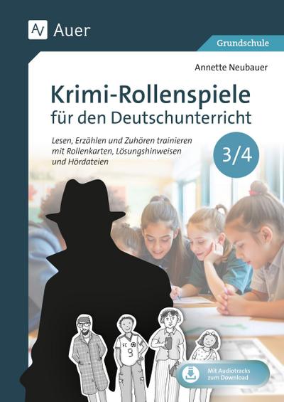 Krimi-Rollenspiele für den Deutschunterricht 3/4