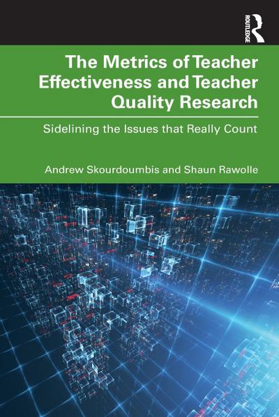 The Metrics of Teacher Effectiveness and Teacher Quality Research