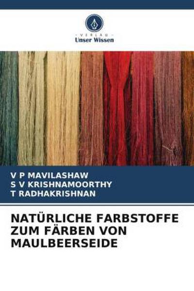 NATÜRLICHE FARBSTOFFE ZUM FÄRBEN VON MAULBEERSEIDE