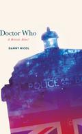 Doctor Who: A British Alien? von Danny Nicol | Ebook