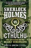Sherlock Holmes vs. Cthulhu The Adventure of the Deadly Dimensions