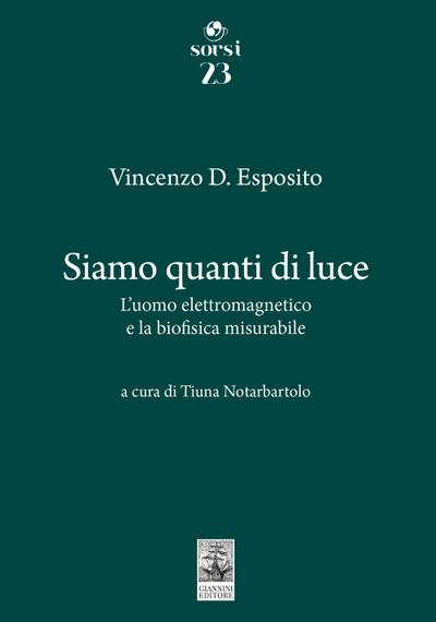 Siamo quanti di luce. L’uomo elettromagnetico e la biofisica misurabile