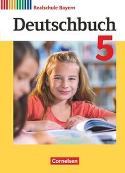 Deutschbuch - Sprach- und Lesebuch - Realschule Bayern 2017 - 5. Jahrgangsstufe