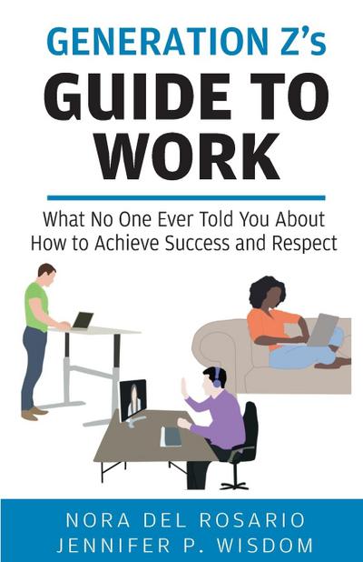 Generation Z’s Guide to Work