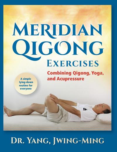 Meridian Qigong Exercises