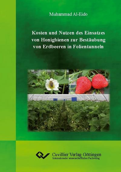 Kosten und Nutzen des Einsatzes von Honigbienen zur Bestäubung von Erdbeeren in Folientunneln