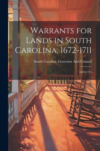 Warrants for Lands in South Carolina, 1672-1711: 1692-1711
