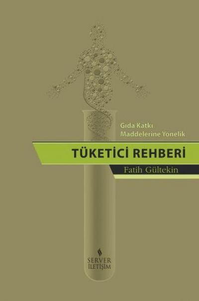Gida Katki Maddelerine Yönelik Tüketici Rehberi