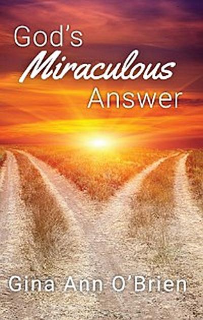 God’s Miraculous Answer