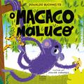 O macaco maluco