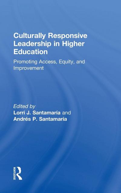 Culturally Responsive Leadership in Higher Education