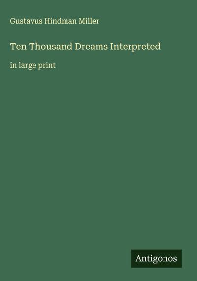 Ten Thousand Dreams Interpreted