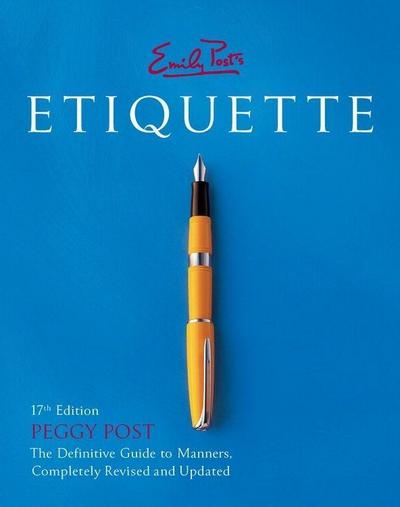 Emily Post’s Etiquette 17th Edition