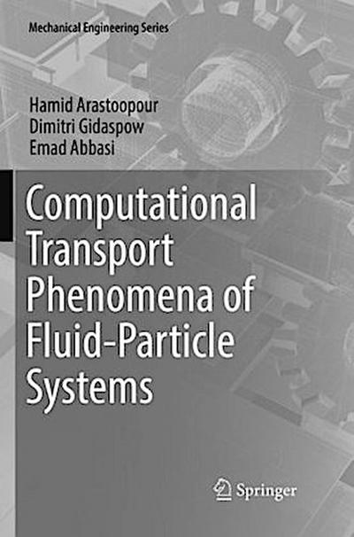 Computational Transport Phenomena of Fluid-Particle Systems