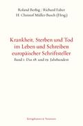 Krankheit, Sterben und Tod im Leben und Schreiben europäischer Schriftsteller 1