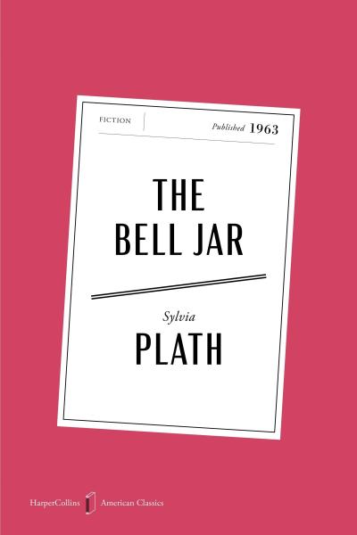 The Bell Jar American Classics Edition