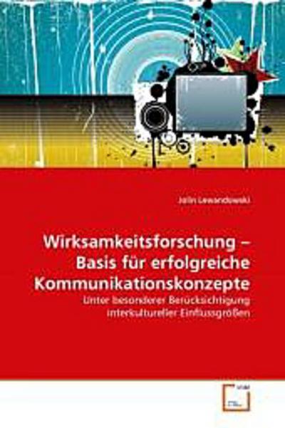 Wirksamkeitsforschung   Basis für erfolgreiche Kommunikationskonzepte