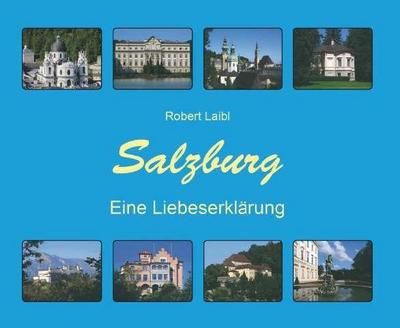 Salzburg - Eine Liebeserklärung