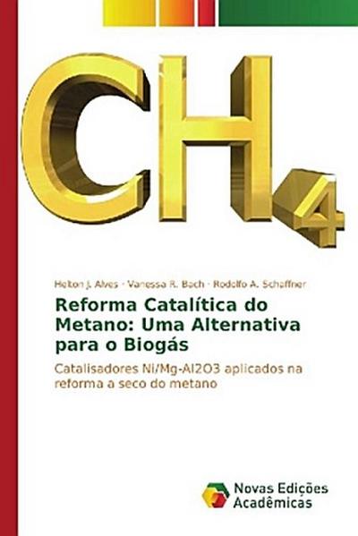 Reforma Catalítica do Metano: Uma Alternativa para o Biogás