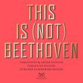 This Is (Not) Beethoven