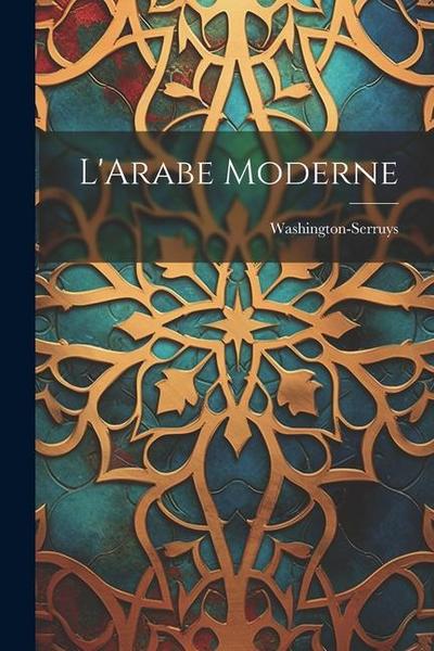 L’Arabe Moderne