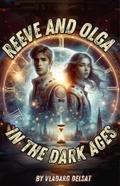 Reeve and Olga in the Dark Ages