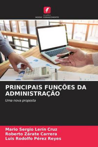 PRINCIPAIS FUNÇÕES DA ADMINISTRAÇÃO