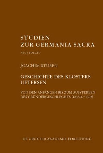 Geschichte des Zisterzienserinnenklosters Uetersen von den Anfängen bis zum Aussterben des Gründergeschlechts (1235/37-1302)