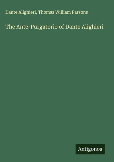 The Ante-Purgatorio of Dante Alighieri