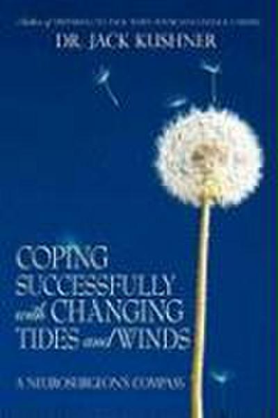 Coping Successfully with Changing Tides and Winds