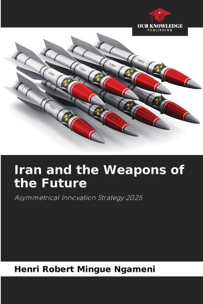 Iran and the Weapons of the Future