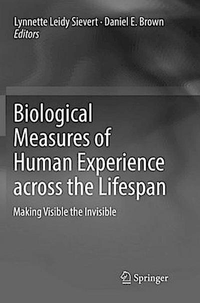 Biological Measures of Human Experience across the Lifespan