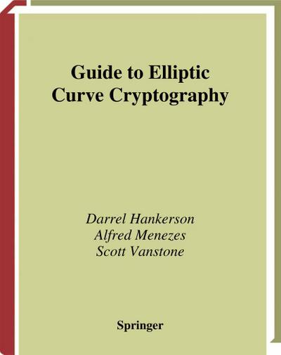 Guide to Elliptic Curve Cryptography
