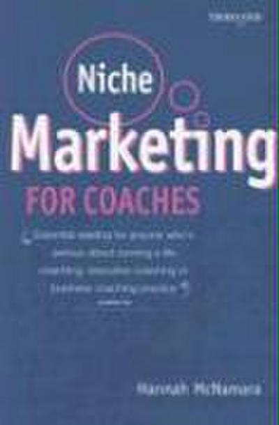 Mcnamara, H: Niche Marketing for Coaches