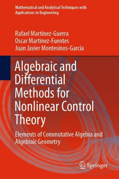 Algebraic and Differential Methods for Nonlinear Control Theory