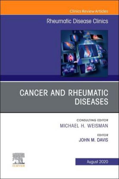 Cancer and Rheumatic Diseases, an Issue of Rheumatic Disease Clinics of North America