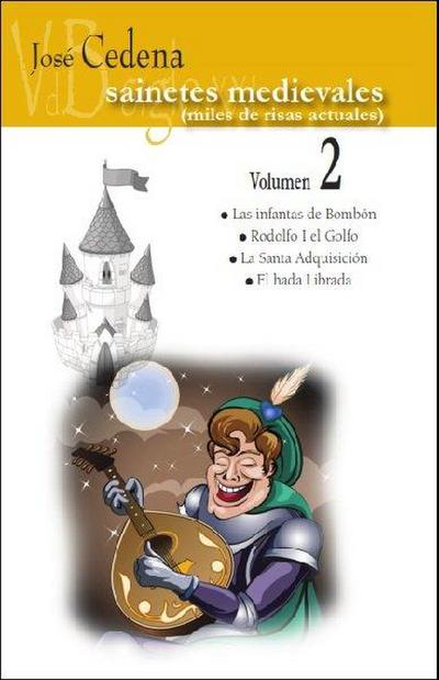 Sainetes medievales 2 : miles de risas actuales