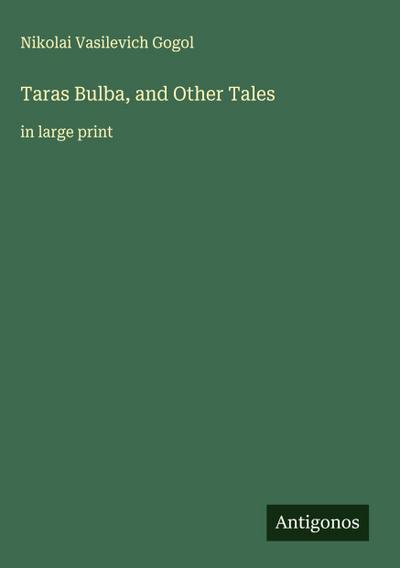 Taras Bulba, and Other Tales