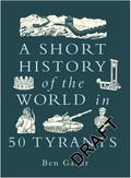A Short History of the World in 50 Tyrants