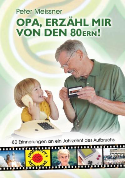 Opa, erzähl mir von den 80ern!