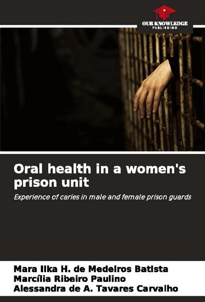 Oral health in a women’s prison unit