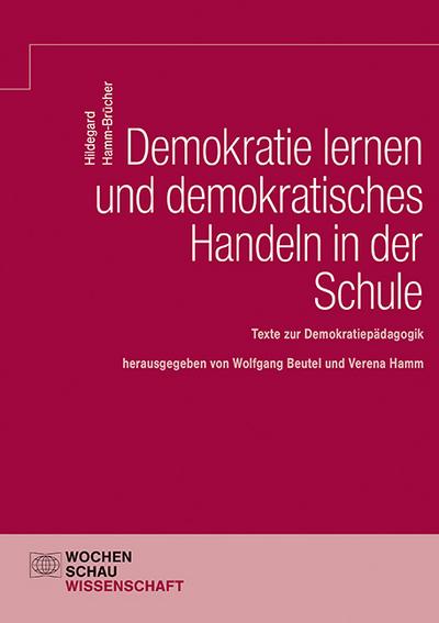 Demokratie lernen und demokratisches Handeln in der Schule