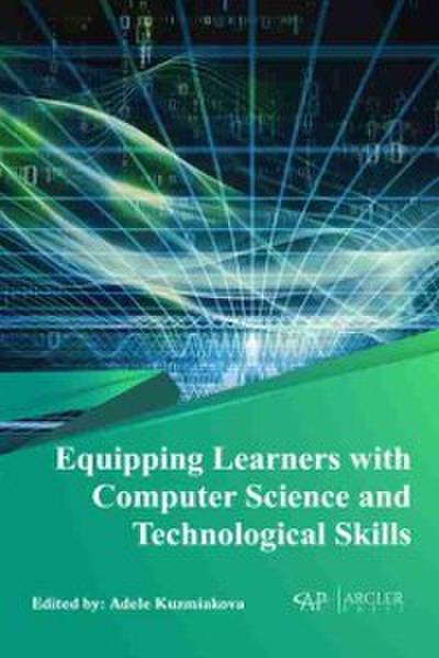 Equipping Learners with Computer Science and Technological Skills