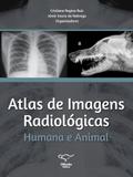 Atlas de Imagens Radiológicas Humana e Animal