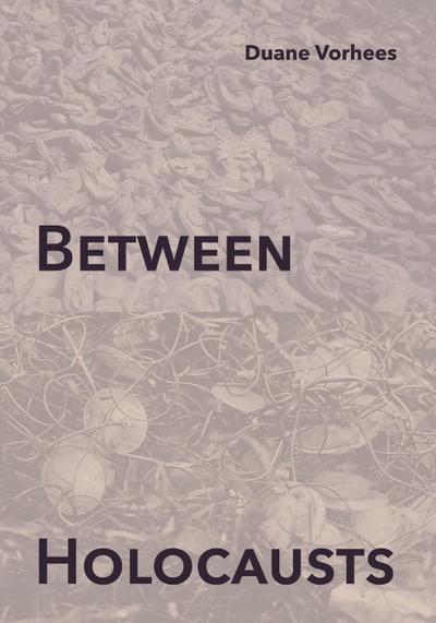 Between Holocausts