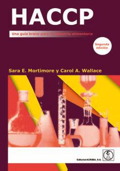 HACCP. UNA GUÍA BREVE PARA LA INDUSTRIA ALIMENTARIA. 2ª ED.