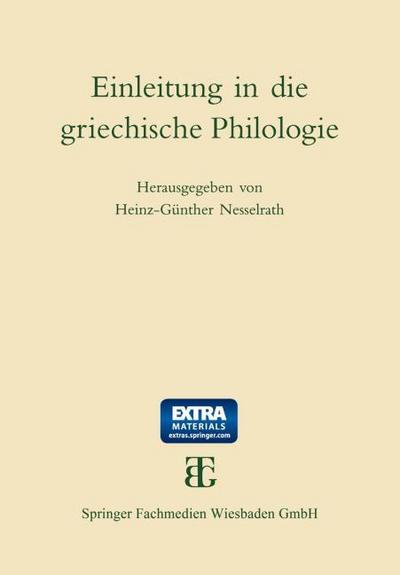 Einleitung in die griechische Philologie